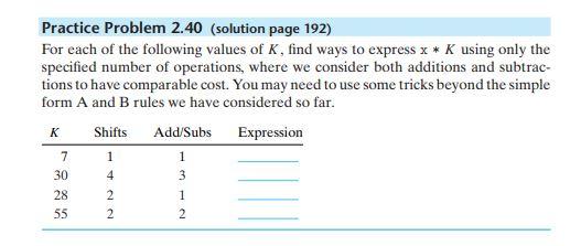 Practice Problem \( 2.40 \) (solution page 192)
For each of the following values of \( K \), find ways to express \( \mathrm{