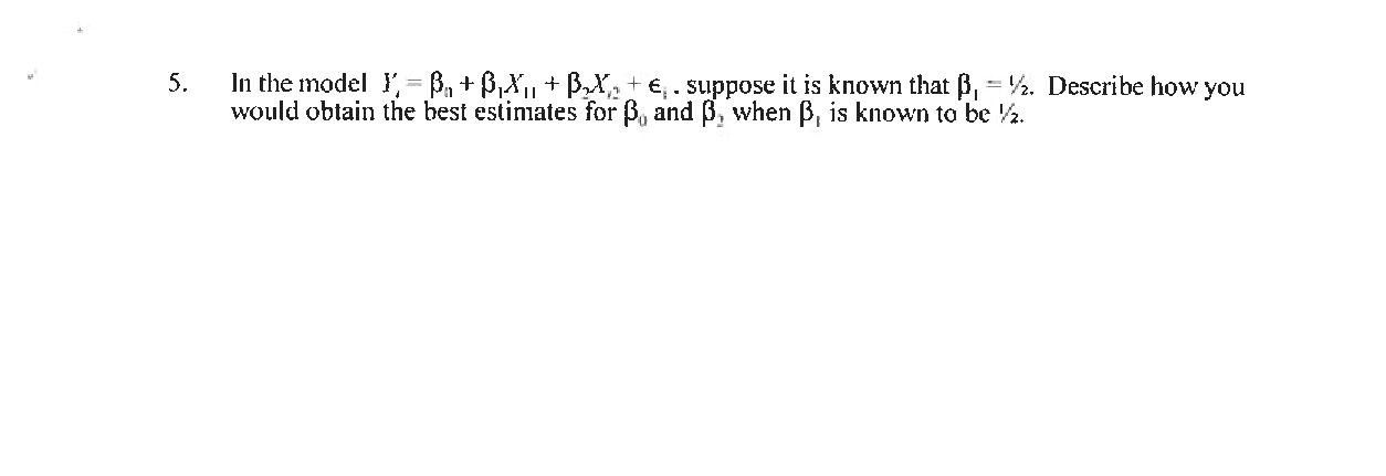 Solved 5. In The Model Y'= B., + B,X + Bx, +€. Suppose It Is | Chegg.com