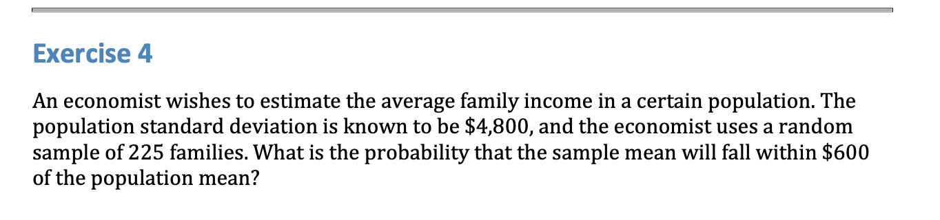 Solved An economist wishes to estimate the average family | Chegg.com