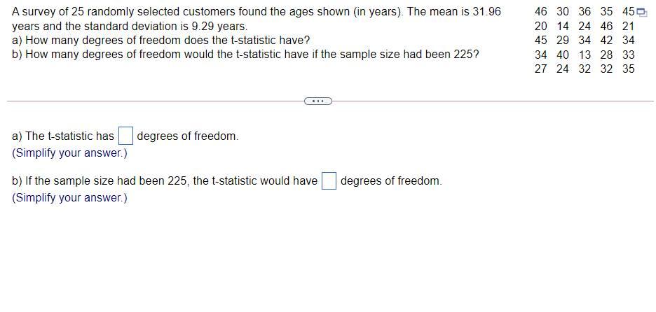 Solved A Survey Of 25 Randomly Selected Customers Found The Chegg Com