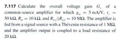 Solved 7.117 Calculate the overall voltage gain Gv of a | Chegg.com
