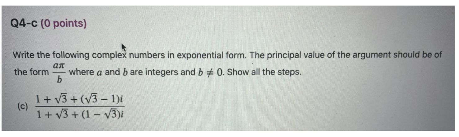 Solved Q4-c (0 points) Write the following complex numbers | Chegg.com