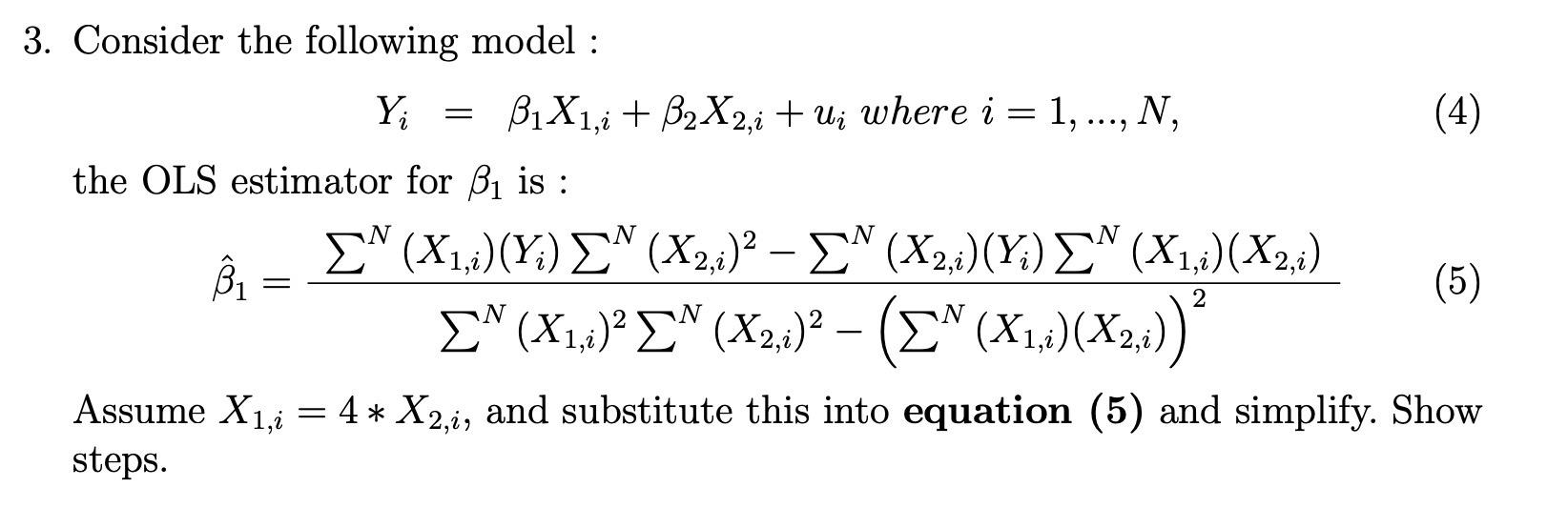 Solved = = 3. Consider The Following Model : Y; = B1x1,1 + 