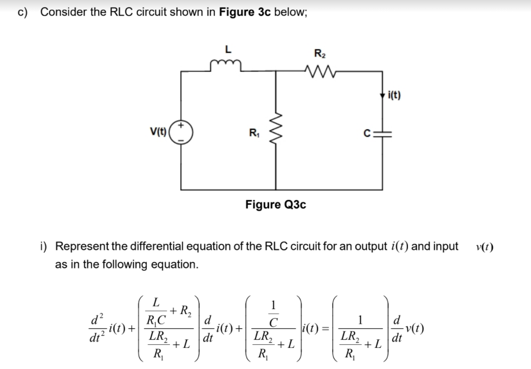Solved c) Consider the RLC circuit shown in Figure 3c below; | Chegg.com