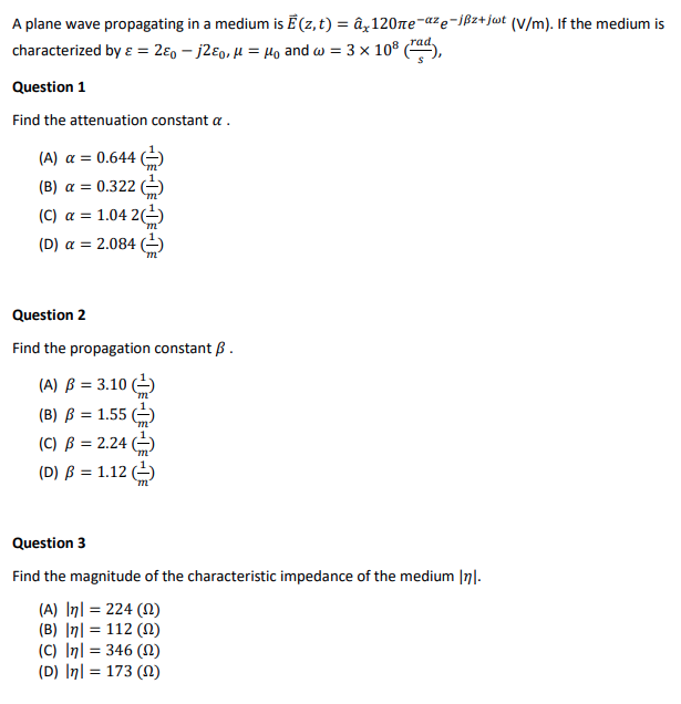 Solved A Plane Wave Propagating In A Medium Is E Z T Chegg Com