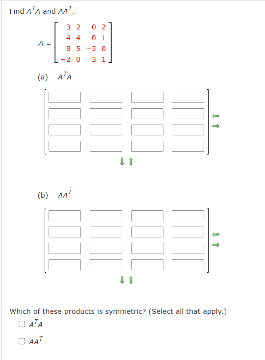 Solved Find ATA and AAT. A=⎣⎡3−48−2245000−332101⎦⎤ (a) ATA | Chegg.com