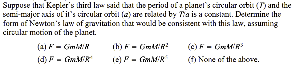 Solved Suppose that Kepler's third law said that the period | Chegg.com