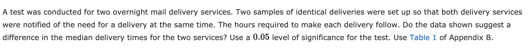 Solved A test was conducted for two overnight mail delivery | Chegg.com