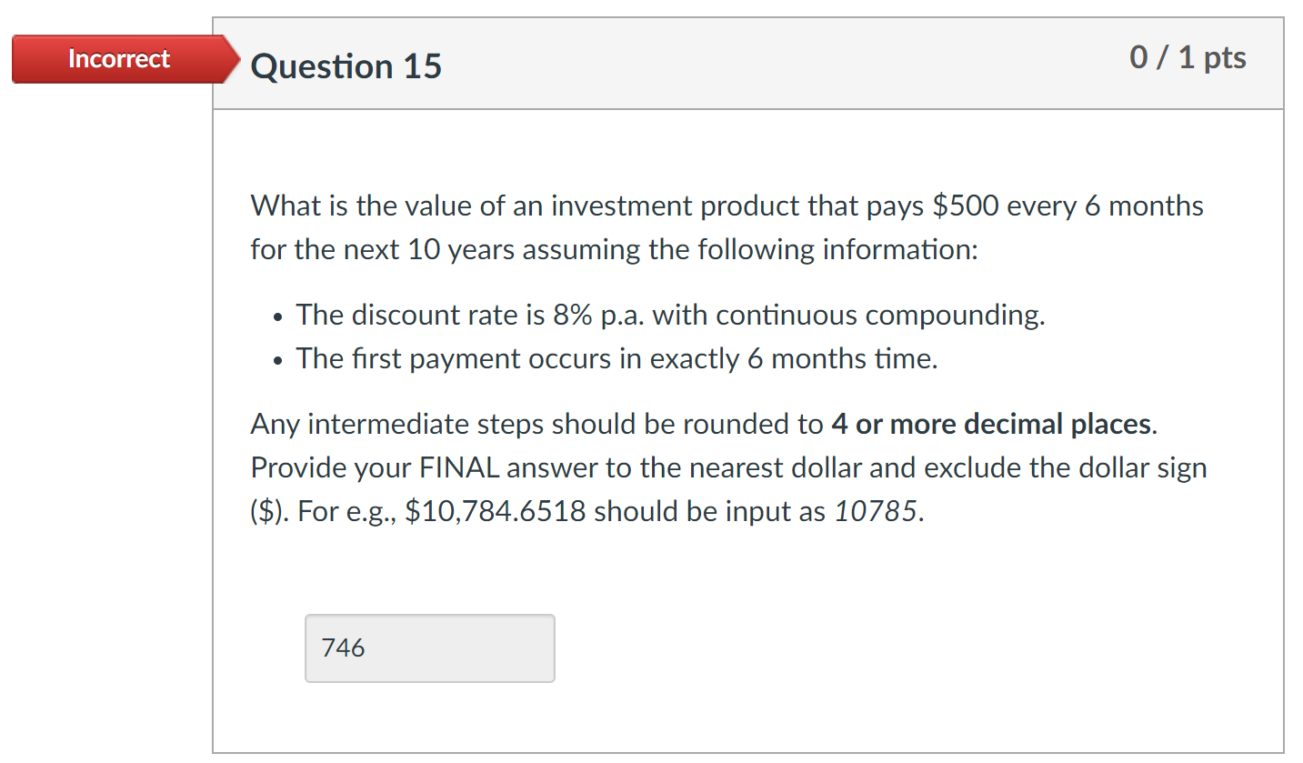 Solved Incorrect Question 15 0 / 1 pts What is the value of | Chegg.com