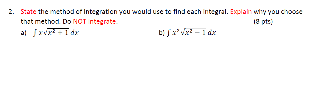 Solved 2. State the method of integration you would use to | Chegg.com