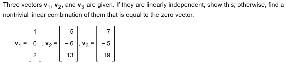 Solved Three vectors v1,v2, and v3 are given. If they are | Chegg.com