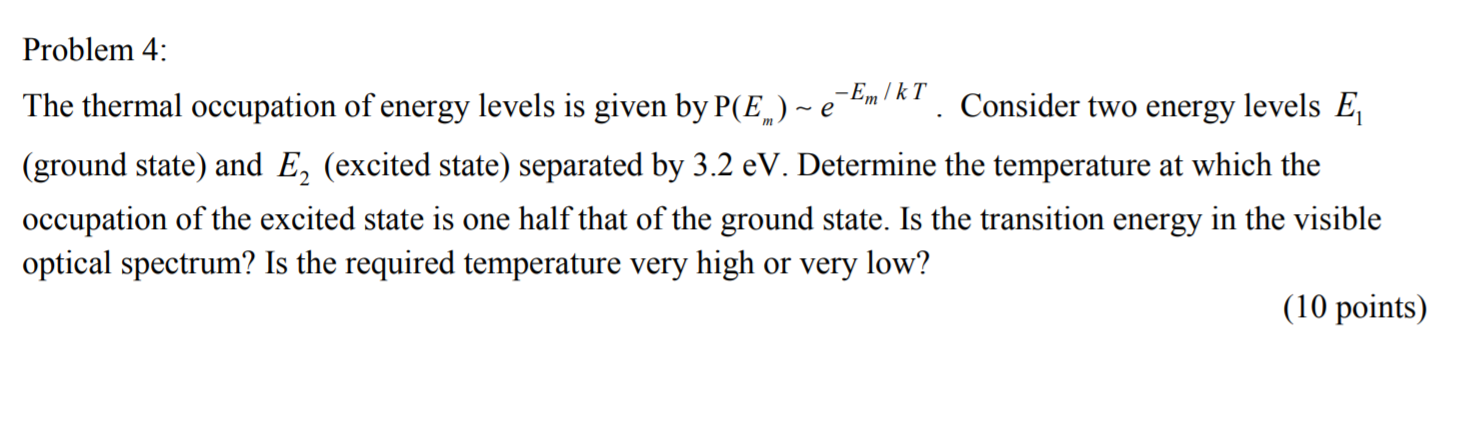 Solved Problem 4: The thermal occupation of energy levels is | Chegg.com
