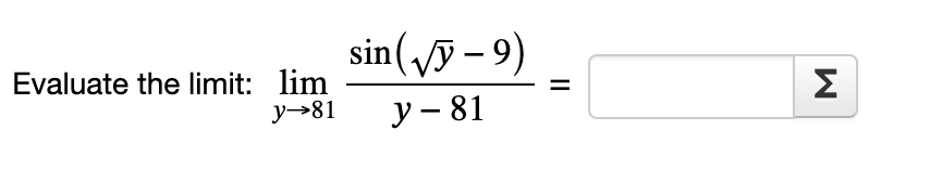 \( \lim _{y \rightarrow 81} \frac{\sin (\sqrt{y}-9)}{y-81}= \)