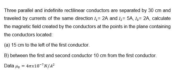 Solved Three parallel and indefinite rectilinear conductors | Chegg.com