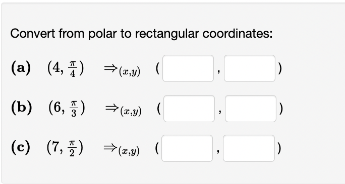 Solved Convert from polar to rectangular coordinates: (a) | Chegg.com