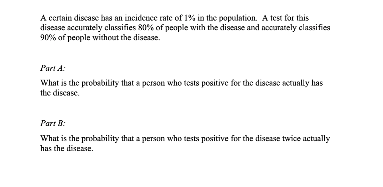 Solved A Certain Disease Has An Incidence Rate Of 1% In The | Chegg.com