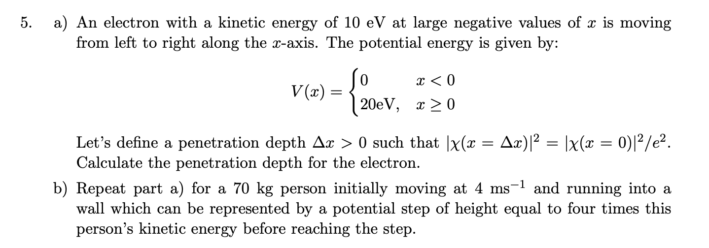 Solved 5. A) An Electron With A Kinetic Energy Of 10 EV At | Chegg.com