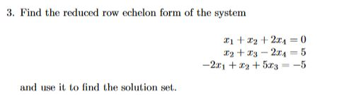 Solved 3. Find the reduced row echelon form of the system | Chegg.com