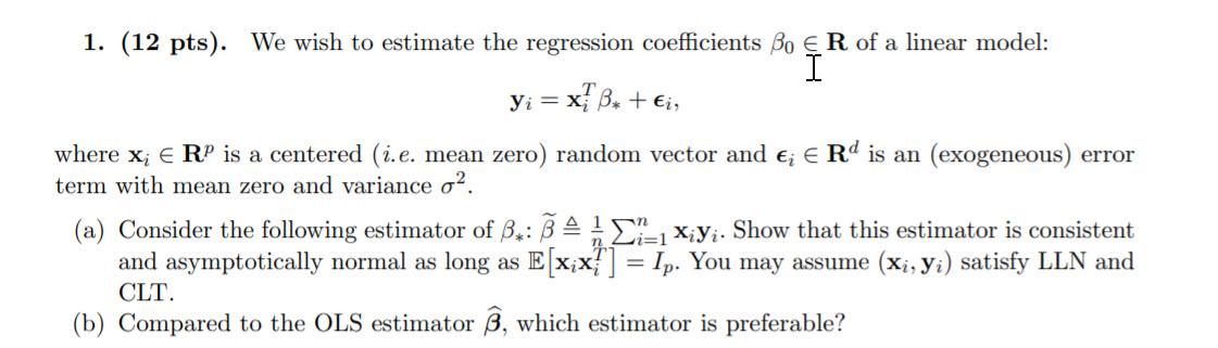 Solved 1. (12 pts). We wish to estimate the regression | Chegg.com