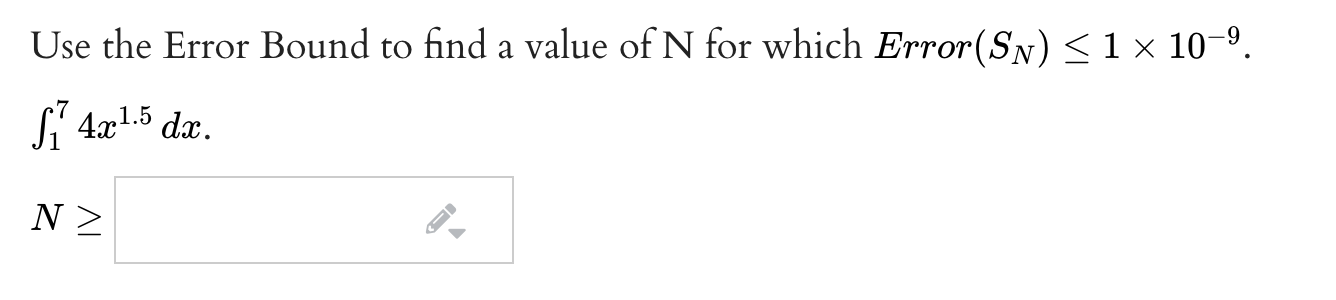 Solved Use the Error Bound to find a value of N for which | Chegg.com