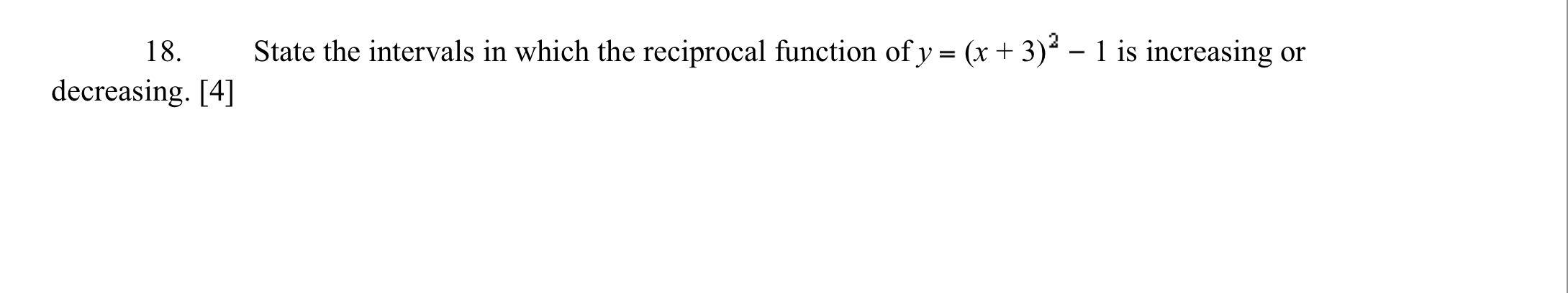 Solved 18. State the intervals in which the reciprocal | Chegg.com