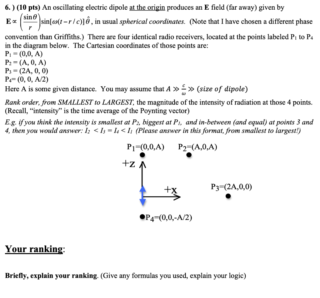 Solved 6.) (10 pts) An oscillating electric dipole at the | Chegg.com