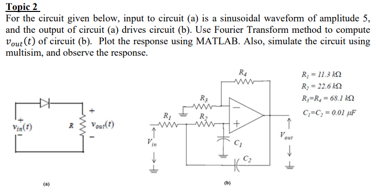 Solved Topic 2 For the circuit given below, input to circuit | Chegg.com