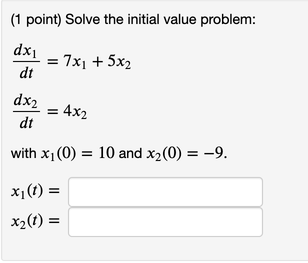 solved-1-point-solve-the-initial-value-problem-dx1-dt-chegg