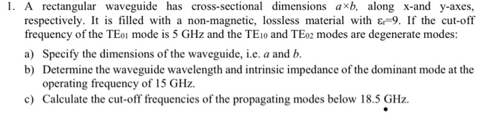 Solved 1. A rectangular waveguide has cross-sectional | Chegg.com