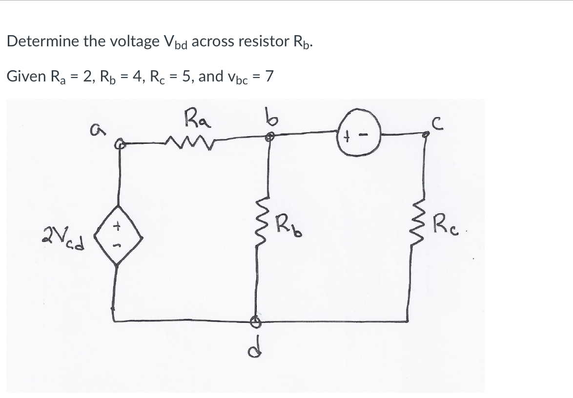 Solved Determine The Voltage Vbd ﻿across Resistor Rb.Given | Chegg.com