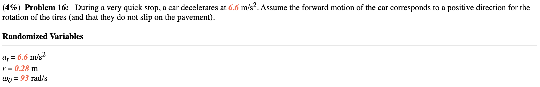 Solved (4\%) Problem 16: During a very quick stop, a car | Chegg.com