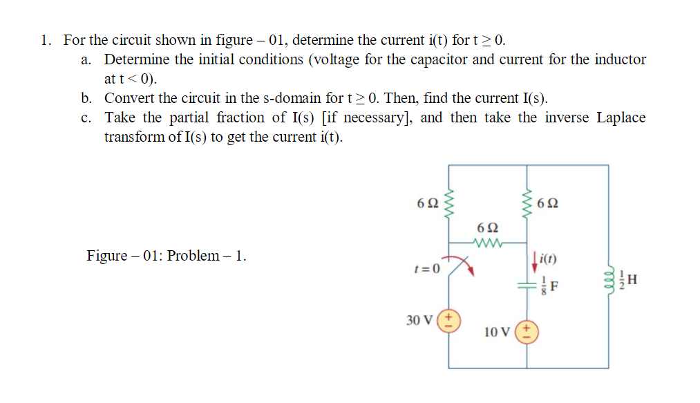 Solved 1. For the circuit shown in figure - 01, determine | Chegg.com