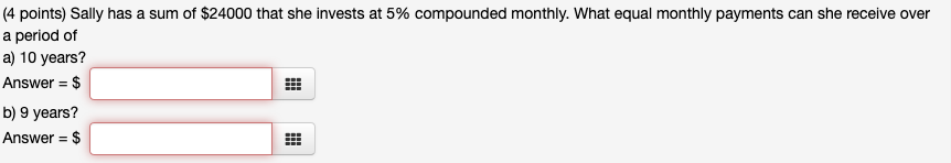 Solved (4 points) Sally has a sum of $24000 that she invests | Chegg.com