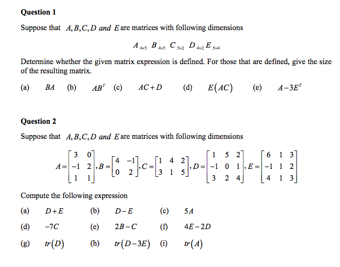 Solved Question 1 Suppose That A,B,C,D And E Are Matrices | Chegg.com