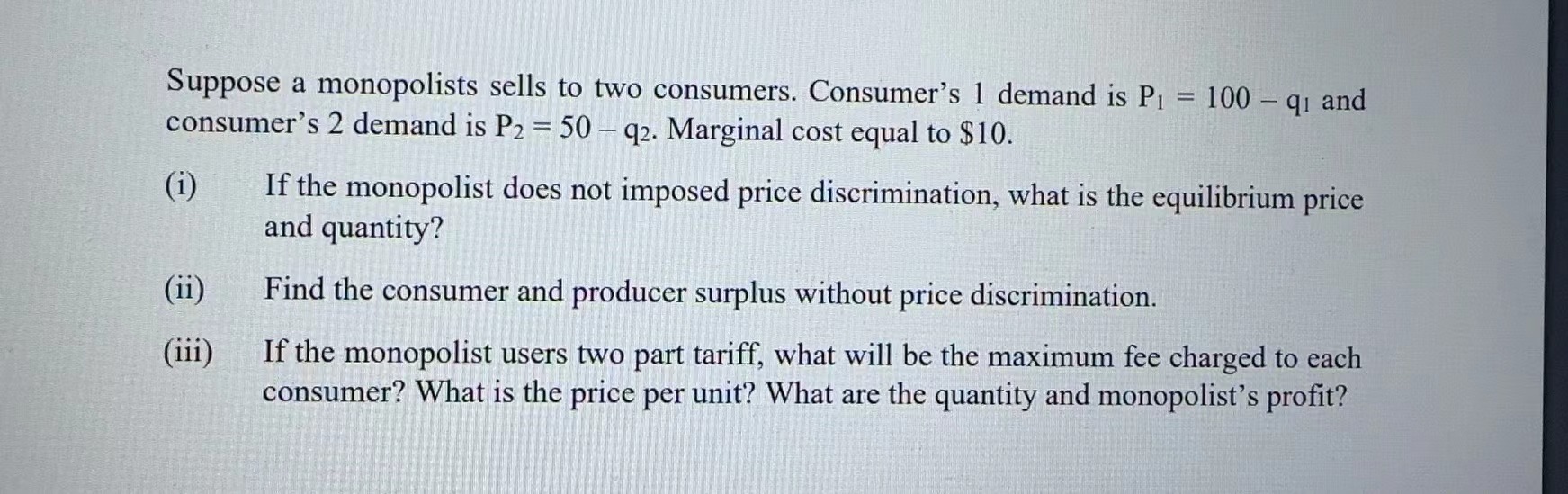 Solved Suppose A Monopolists Sells To Two Consumers. | Chegg.com