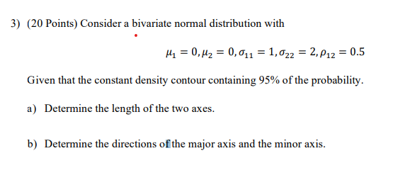 Solved 3) (20 Points) Consider a bivariate normal | Chegg.com