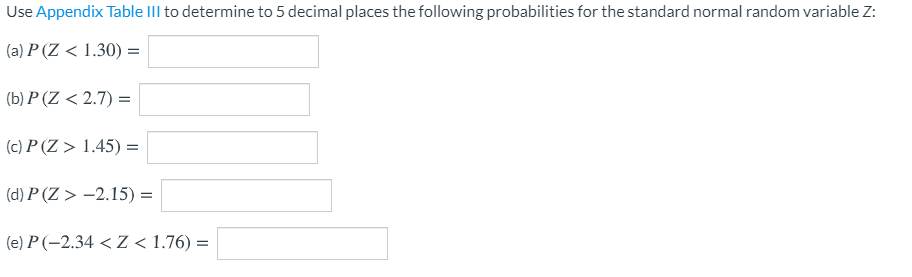 Solved Use Appendix Table III to determine to 5 decimal | Chegg.com
