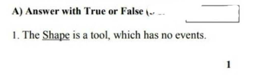 Solved A) Answer with True or False in 1. The Shape is a | Chegg.com