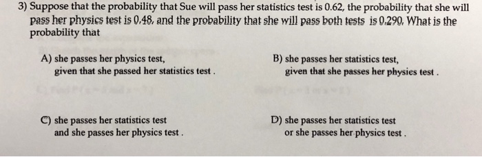 Solved 3) Suppose that the probability that Sue will pass | Chegg.com