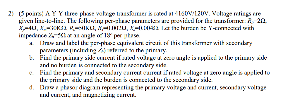 Solved (5 points) A Y-Y three-phase voltage transformer is | Chegg.com