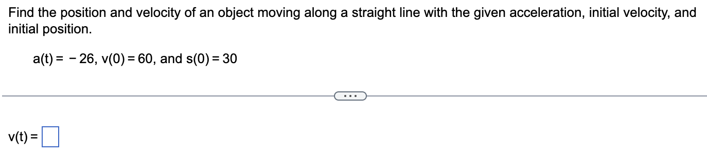 Solved Find The Position And Velocity Of An Object Moving | Chegg.com