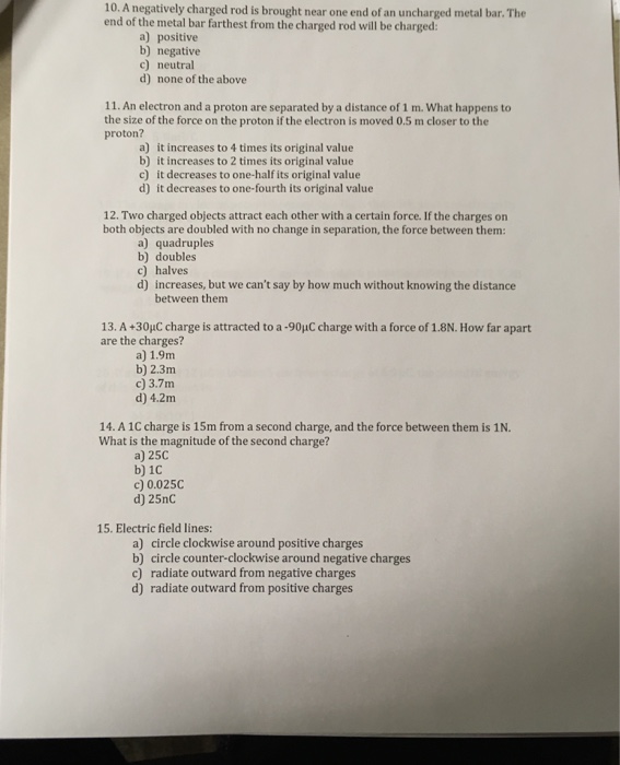 Solved 10. A negatively charged rod is brought near one end