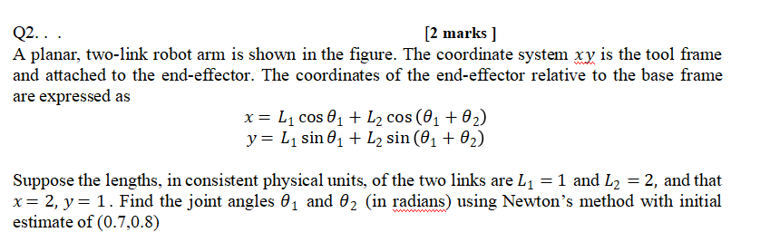 Solved Q2.. [2 marks] A planar, two-link robot arm is shown | Chegg.com