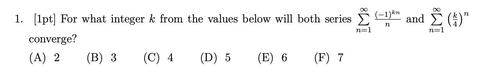 Solved 1 Kn And N 1 E 9 N N 1 1 1pt For What Inte Chegg Com