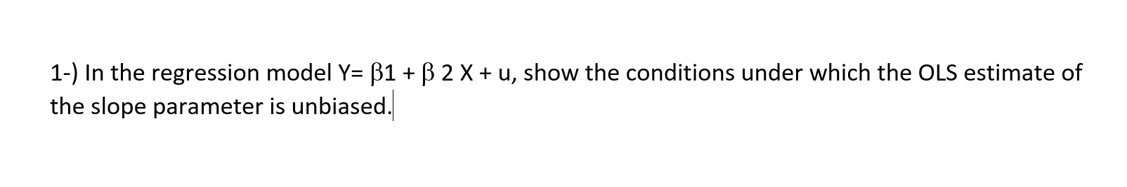 Solved 1-) Let's say In the regression model we have Y= B1 + | Chegg.com