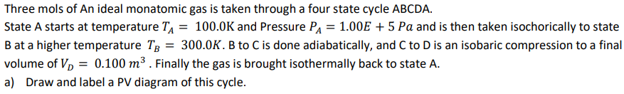 Solved Three mols of An ideal monatomic gas is taken through | Chegg.com