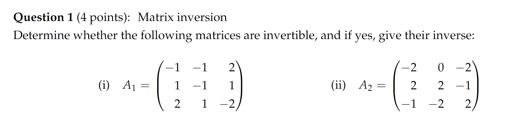 Solved Question 1 (4 points): Matrix inversion Determine | Chegg.com