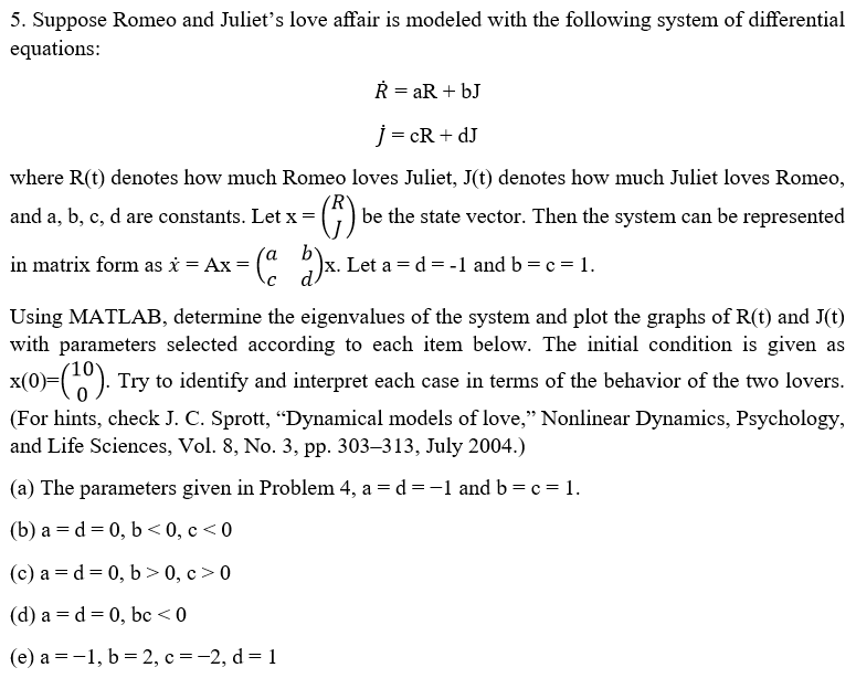 Solved 5. Suppose Romeo and Juliet’s love aﬀair is modeled | Chegg.com