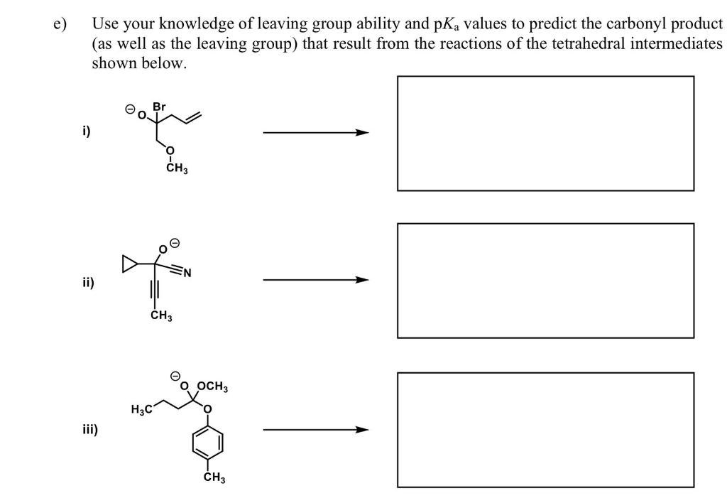 Solved Use Your Knowledge Of Leaving Group Ability And Pka Chegg Com