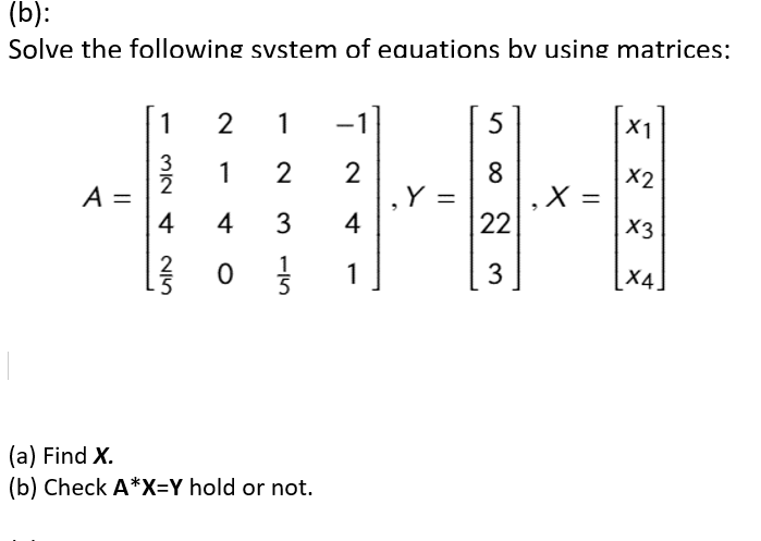 Solved (b): Solve The Following System Of Equations By Using | Chegg.com